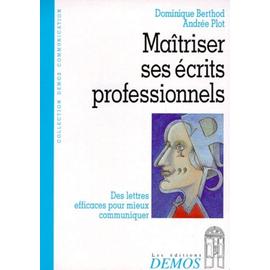 Maitriser Ses Ecrits Professionnels Des Lettres Efficaces Pour Mieux