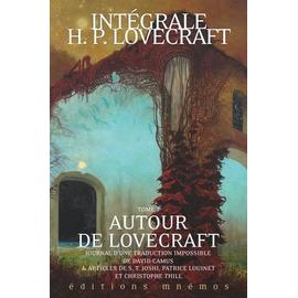 Intégrale H P Lovecraft Tome 7 Autour De Lovecraft Rakuten