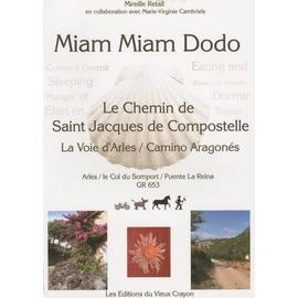 Miam Miam Dodo Du Chemin D Arles Chemin De Compostelle Gr D