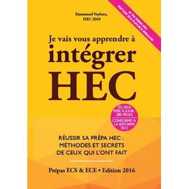 Je Vais Vous Apprendre À Intégrer Hec Réussir Sa Prépa Hec Méthodes