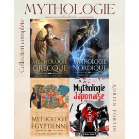 Mythologie Collection complète Ce livre comprend les mythologies les