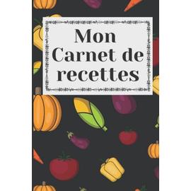 Mon Carnet De Recettes Livre De Recettes Remplir Carnet Pour