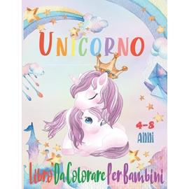 Unicorno Libro Da Colorare Per Bambini Dai Anni Tanti Magici