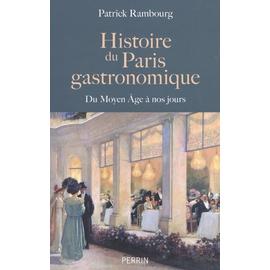 Histoire Du Paris Gastronomique Du Moyen Age À Nos Jours Rakuten