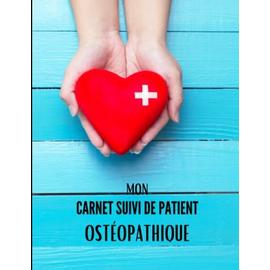 Mon Carnet De Suivi Patient Ostéopathique Carnet Pour Ostéopathes