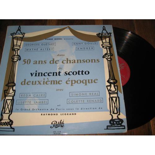 Ans De Chansons Vincent Scotto Epoque Reda Caire Simone Real