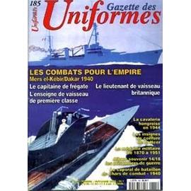 Gazette des Uniformes Hors série N 185 Les combats pour l Empire