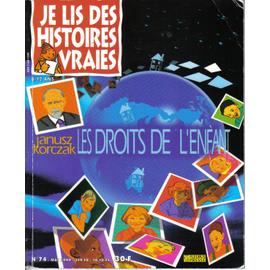 Je Lis Des Histoires Vraies N Les Droits De L Enfant Par Janusz