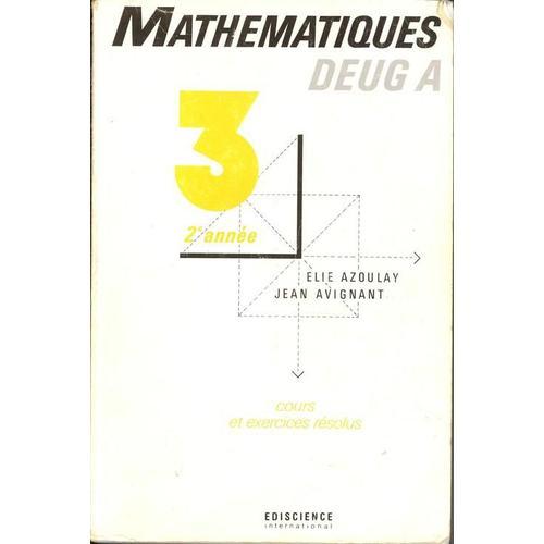 Mathematique Deug A 2eme Annee Tome 3 Cours Et Exercices Résolus Rakuten