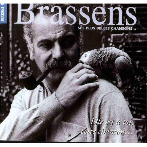 Georges Brassens Ses Plus Belles Chansons Vol Elle Est Toi Cette