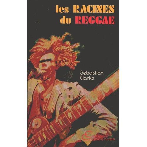 Les Racines du reggae évolution de la musique populaire jamaïquaine