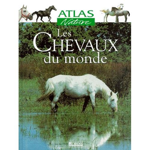 Les Chevaux Du Monde Sport Et Loisirs Rakuten