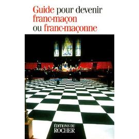 Guide Pour Devenir Franc Maçon Ou Franc Maçonne Rakuten