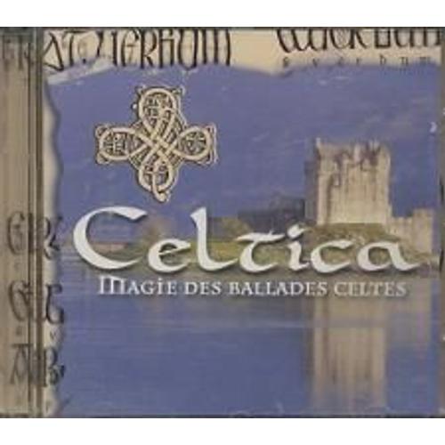 Celtica Magie Des Ballades Celtes CD Rakuten