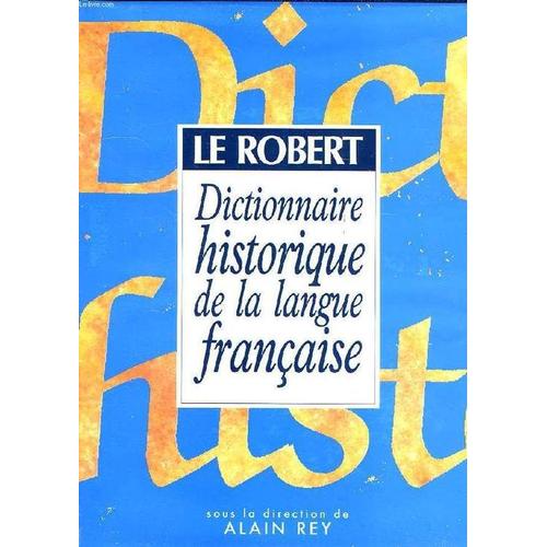 Le Robert Dictionnaire Historique De La Langue Francaise Rakuten