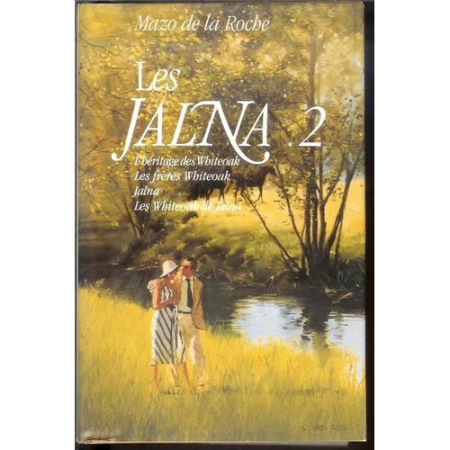 Les Jalna Tome 2 L Heritage Des Whiteoak Les Jalna Tome 2