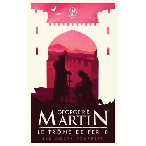 Le Trône De Fer A Game Of Thrones Tome 8 Les Noces Pourpres Rakuten