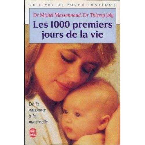 Les 1000 Premiers Jours De La Vie De La Naissance À La Maternelle