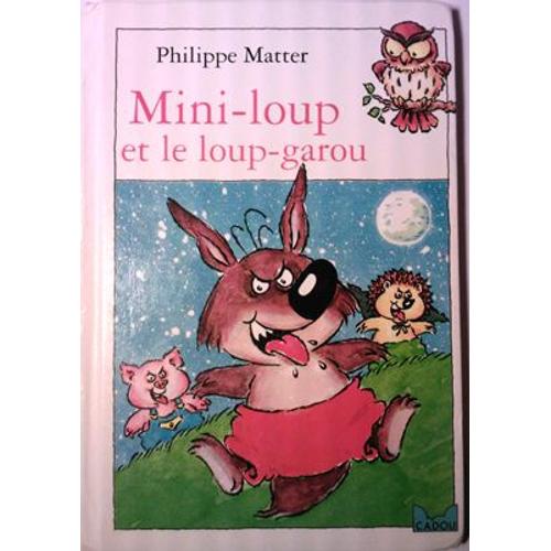 Mini Loup Et Le Loup Garou De Philippe Matter Rakuten