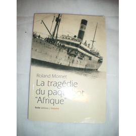 La tragédie du paquebot Afrique Histoire actualité politique