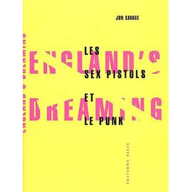 England S Dreaming Les Sex Pistols Et Le Punk Rakuten