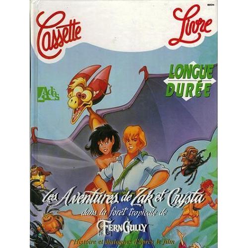 Les Aventures De Zak Et Crysta Dans La For T Tropicalede Ferngully