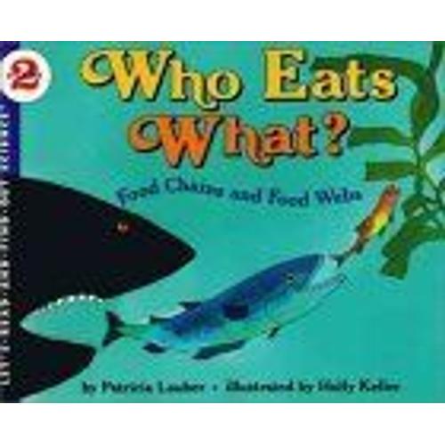 Who Eats What Food Chains And Food Webs Let S Read And Find Out