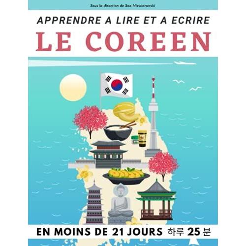 Apprendre à lire et à écrire le coréen en moins de 21 jours Cahier