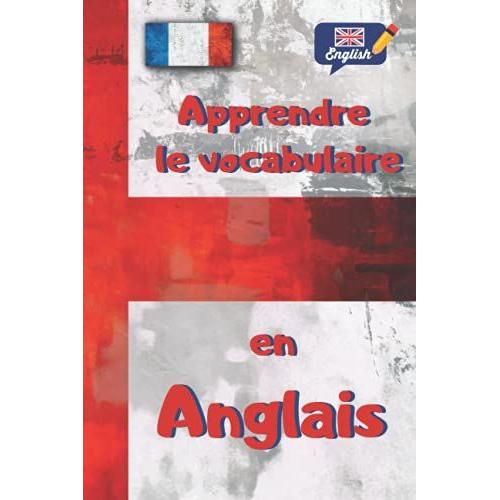 Apprendre Le Vocabulaire En Anglais Mon Carnet De Vocabulaire