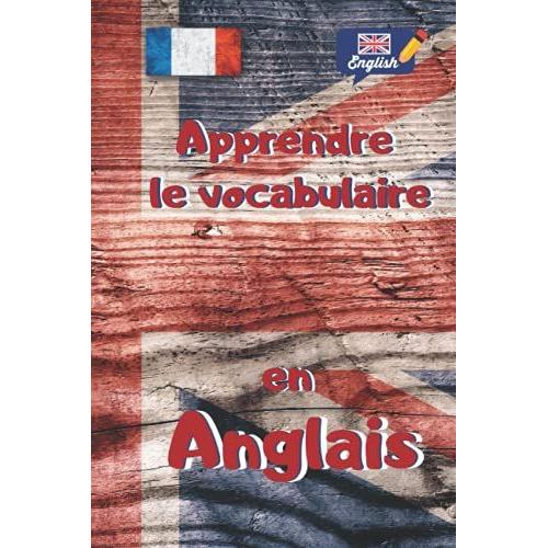 Apprendre Le Vocabulaire En Anglais Mon Carnet De Vocabulaire