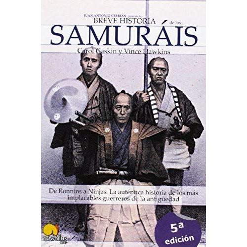 Breve Historia De Los Samurais De Ronnins A Ninjas La Aut Ntica