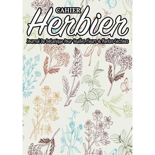 Cahier Herbier Journal De Botanique Pour Feuilles Fleurs Plantes