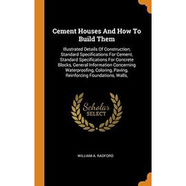 Cement Houses And How To Build Them Illustrated Details Of