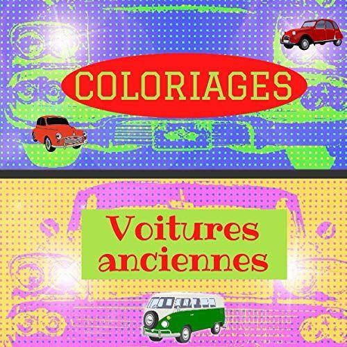 Coloriages Voitures Anciennes Cahier De Coloriages Th Me Voitures The