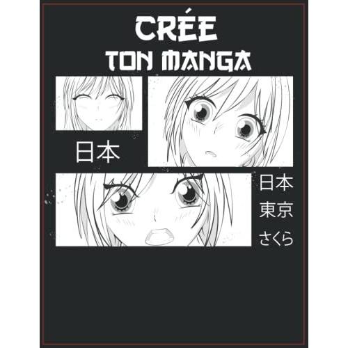 Crée ton MANGA Livre pour la création de BD et Manga pour enfant ados