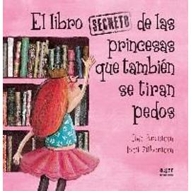 El libro secreto de las princesas que también se tiran pedos Rakuten