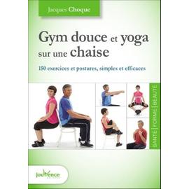 Gym Douce Et Yoga Sur Une Chaise Exercices Et Postures Simples