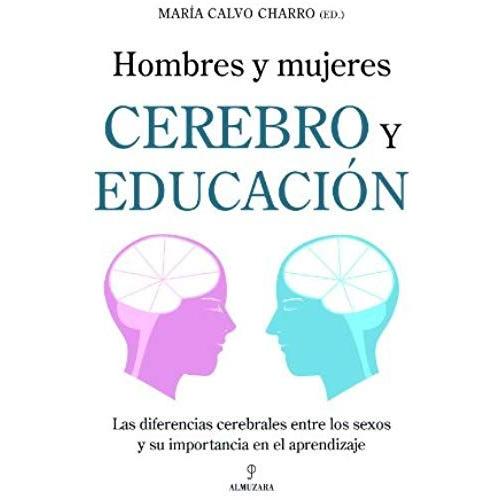 Hombres Y Mujeres Cerebro Y Educaci N Las Diferencias Cerebrales