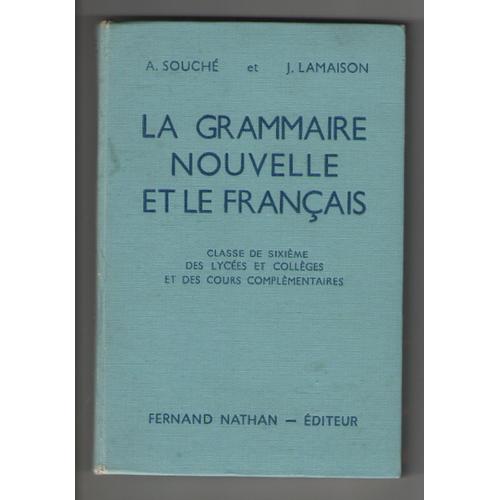 La grammaire nouvelle et le français édition 1953 classe de 6e