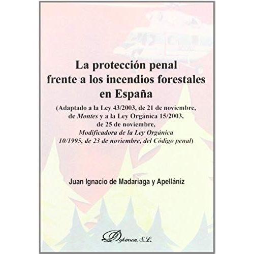 La protección penal frente a los incendios forestales en España