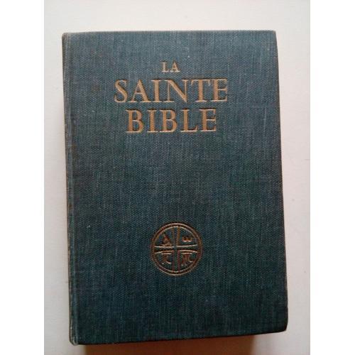 La Sainte Bible traduite en français sous la direction de l Ecole