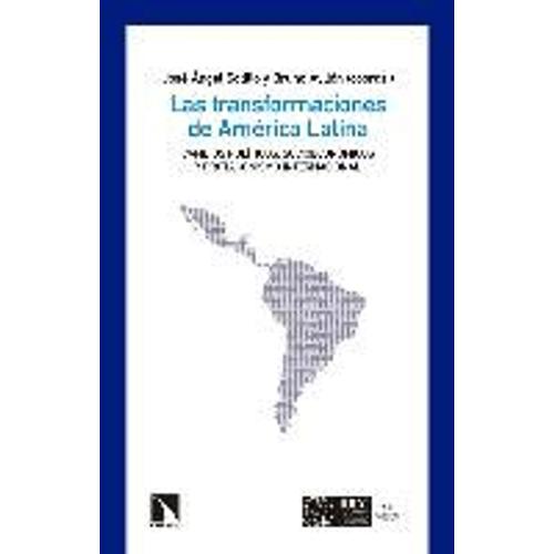 Las Transformaciones De Am Rica Latina Cambios Pol Ticos Socioecon Micos Y Protagonismo