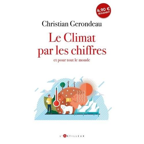 Le Climat Par Les Chiffres Et Pour Tout Le Monde Sortir De La Science