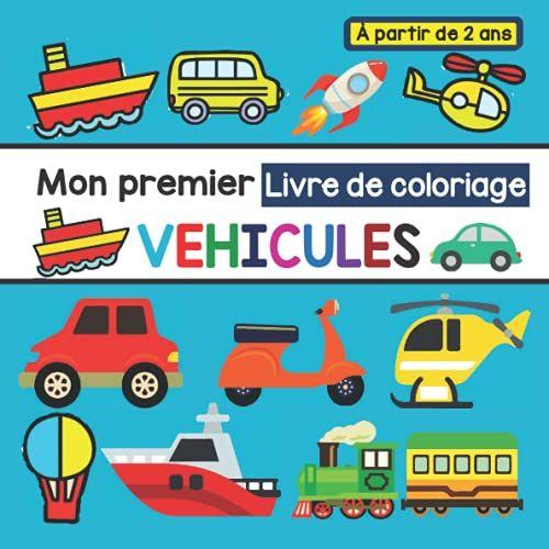 Mon Premier Livre De Coloriage Vehicules Partir De Ans