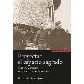 Proyectar El Espacio Sagrado Qu Es Y C Mo Se Construye Una Iglesia