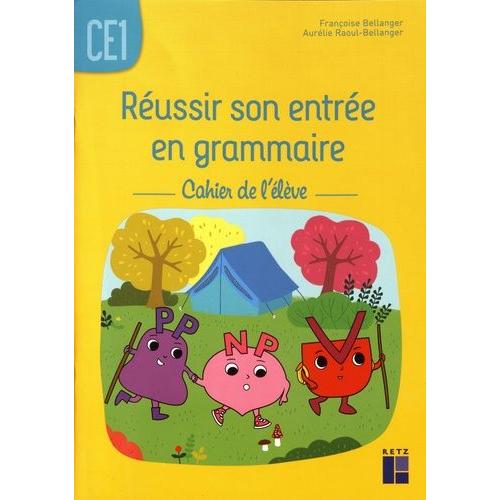 Réussir Son Entrée En Grammaire Ce1 Cahier De L élève Rakuten