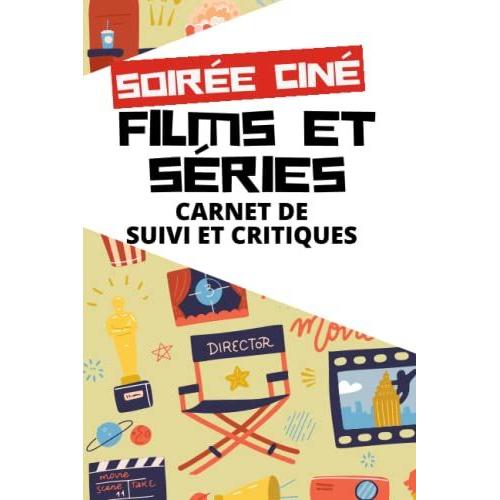 Soirée Ciné Carnet de suivi critique films et séries Journal de bord