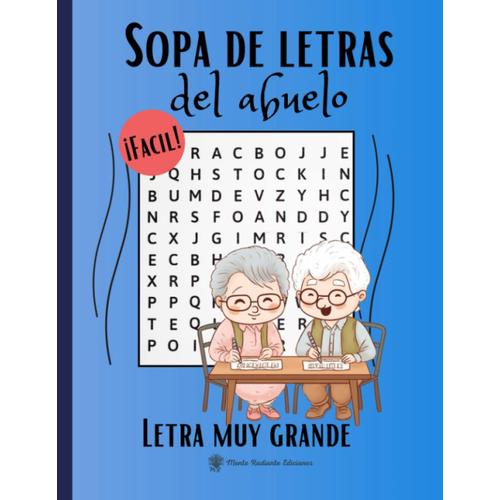 Sopa De Letras Del Abuelo 50 Sopas De Letras Con Letra Muy Grande