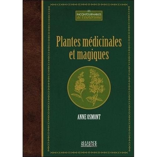 Plantes médicinales et magiques (2e édition) : Anne Osmont