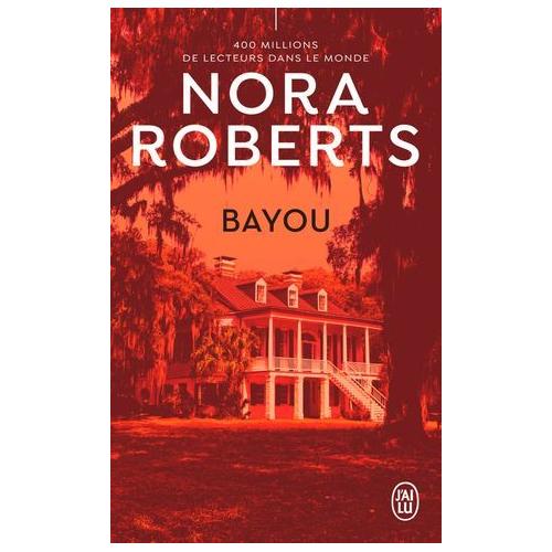 bayou nora roberts bayou nora roberts